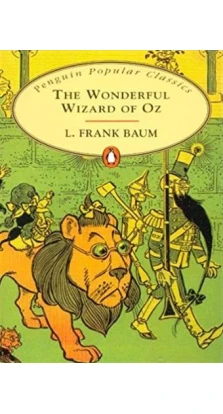 Wizard of the Oz. Лаймен Фрэнк Баум (Lyman Frank Baum)