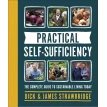 Practical Self-Sufficiency. Dick Strawbridge. James Strawbridge. Фото 1