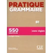 Pratique Grammaire. Niveau B1. 550 exercices. Livre + Corrigés. Evelyne Siréjols. Giovanna Tempesta-Renaud. Фото 1