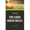 Правила виноделов (The Cider House Rules). Джон Ирвинг (John Irving). Фото 1