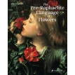 Pre-Raphaelite Language of Flowers. Debra N. Mancoff. Фото 1