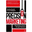 Precision Marketing. Lee Gallagher. Sandra Zoratti. Фото 1