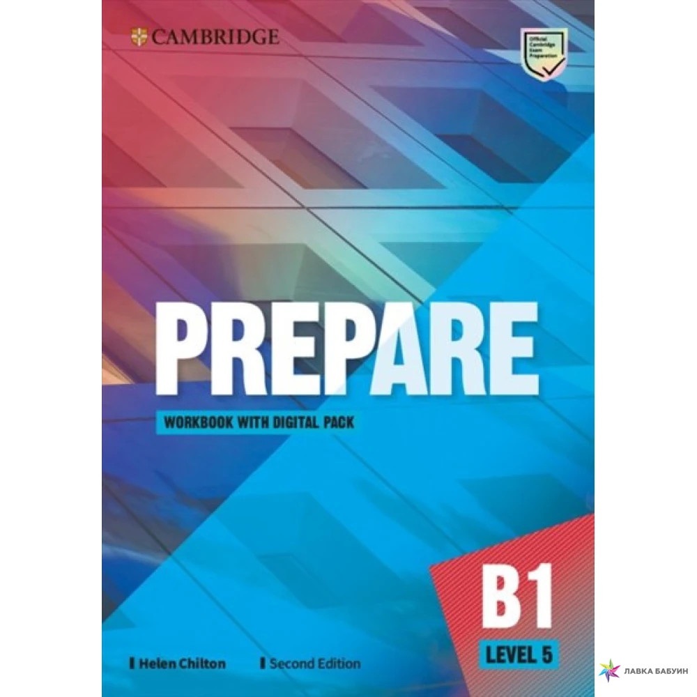 Prepare 2nd. Cambridge English Workbook Level 2 второе издание. Prepare second Edition Level 5. Prepare second Edition Level 1. Учебник prepare b1 Level.