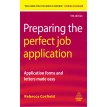 Preparing the Perfect Job Application Application Forms and Letters Made Easy. Rebecca Corfield. Фото 1