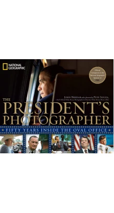 The President's Photographer : Fifty Years Inside the Oval Office. John Bredar