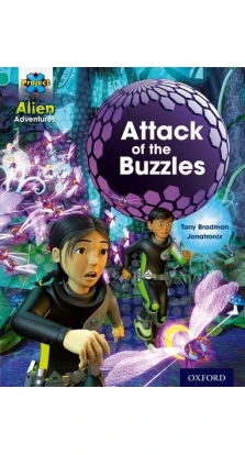 Project X Alien Adventures 7 Attack Buzzles. Tony Bradman