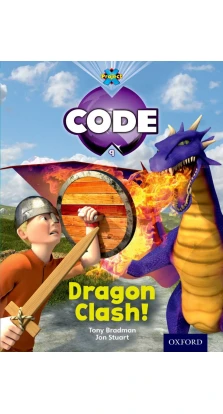 Project X Code 4 Dragon Clash!. Tony Bradman