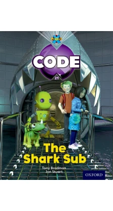 Project X Code 5 The Shark Sub. Tony Bradman