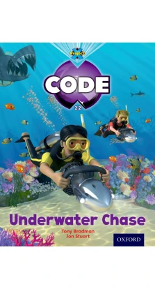 Project X Code 5 Underwater Chase. Tony Bradman