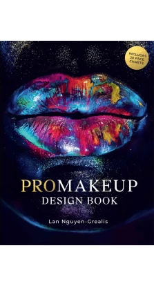 PROMakeup Design Book: Includes 50 Face Charts. Lan Nguyen-Grealis 