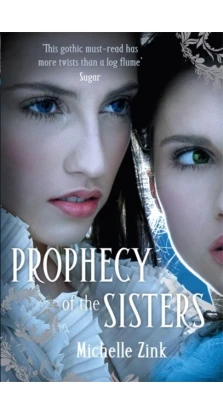 Prophecy of the Sisters-Prophecy of the Sisters Book 1. Michelle Zink