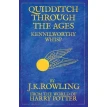 Quidditch Through the Ages. Джоан Кэтлин Роулинг (J. K. Rowling). Фото 1