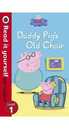 Readityourself New 1 Peppa Pig: Daddy Pig's Old Chair [Paperback]