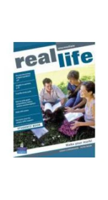 Real Life Intermediate Student's Book. Сара Каннінгем (Sarah Cunningham). Пітер Мур (Peter Moor)