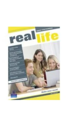 Real Life Upper Intermediate Teacher's Handbook. Gill Holley