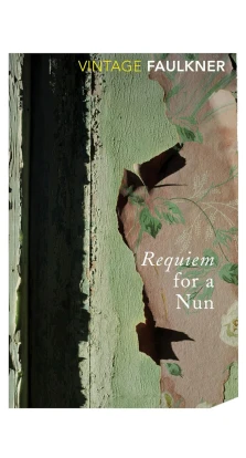 Requiem For A Nun. Уильям Катберт Фолкнер