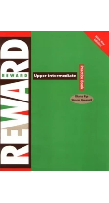 Reward Upper-Intermediate Practice Book with key. Simon Greenall. Diana Pye