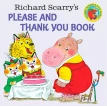Richard Scarry's Please and Thank You Book. Річард Скаррі (Richard Scarry). Фото 1