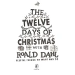 Roald Dahl's The Twelve Days of Christmas. Роальд Даль (Roald Dahl). Фото 4