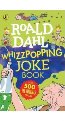 Roald Dahl: Whizzpopping Joke Book. Роальд Даль (Roald Dahl)