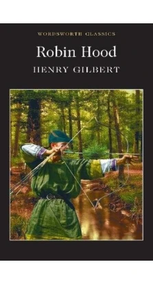 Robin hood. Henry Gilbert