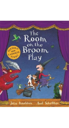 The Room on the Broom Play. Джулия Дональдсон