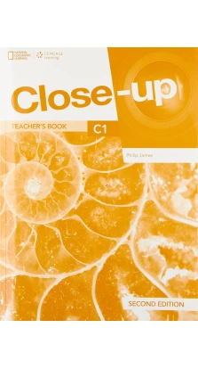 Close-Up 2nd Edition C1 Teacher's Book with Online Teacher Zone. Philip James
