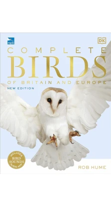 RSPB Complete Birds of Britain and Europe. Rob Hume