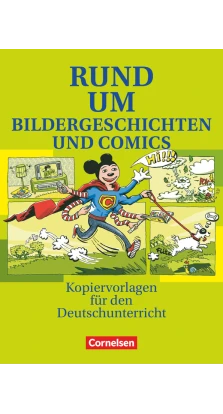 Bildergeschichten und Comics Kopiervorlagen. Elke Wellmann. Claudia Dreyer. Christian Rühle