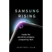 Samsung Rising. Inside the secretive company conquering Tech. Джеффри Кейн. Фото 1