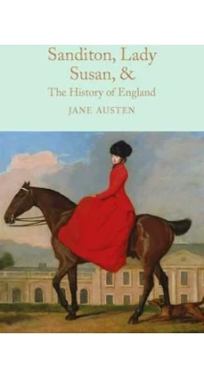 Sanditon, Lady Susan, & The History of England. Джейн Остин (Остен) (Jane Austen)