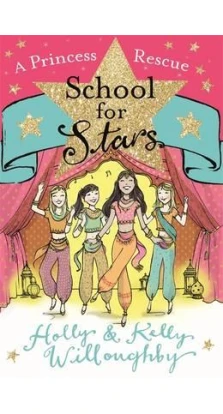 School for Stars 7: A Princess Rescue. Holly Willoughby