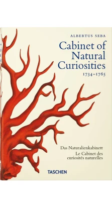 Seba. Cabinet of Natural Curiosities. Rainer Willmann. Irmgard Müsch. Jes Rust