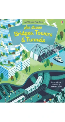 See Inside Bridges, Towers and Tunnels. Struan Reid