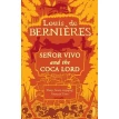 Senor Vivo & the Coca Lord. Луи де Берньер. Фото 1