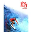 She Surf : The Rise of Female Surfing. Lauren L. Hill. Фото 1