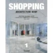 Shopping Architecture Now!. Филипп Джодидио (Philip Jodidio). Фото 1