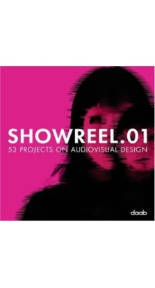 Showreel.01: 53 проекта аудиовизуального дизайна