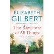 The Signature of All Things. Елізабет Ґілберт (Elizabeth Gilbert). Фото 1