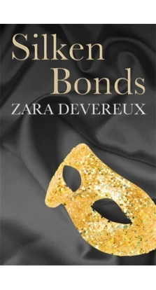 Silken Bonds. Zara Devereux