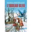 L'oiseau bleu (Синяя птица). Книга для чтения на франц.яз. Морис Метерлинк (Maurice Maeterlink). Фото 1
