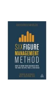 Six Figure Management Method. Patrick M. Georges. Josephine Hus