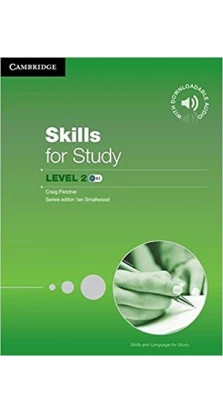 Skills for Study 2 Student's Book with Downloadable Audio. Craig Fletcher