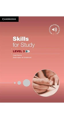 Skills for Study 3 Student's Book with Downloadable Audio. Craig Fletcher