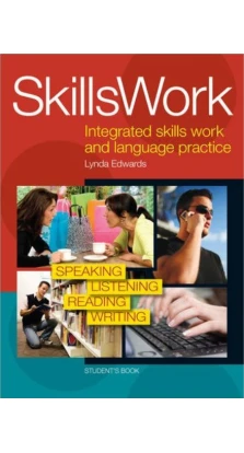 SkillsWork integrated skills work and language practice. Students Book + CD. Lynda Edwards