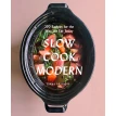 Slow Cook Modern. 200 Recipes for the Way We Eat Today. Liana Krissoff. Фото 1