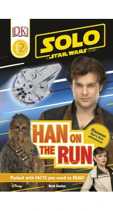Solo: A Star Wars Story. Han on the Run. Level 2. Бет Дэвис
