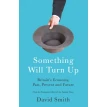 Something Will Turn Up. Дэвид Смит. Фото 1