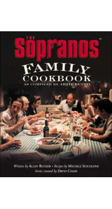 Sopranos family cookbook. Allen Rucker