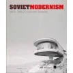 Soviet Modernism 1955-1991: An Unknown History. Фото 1